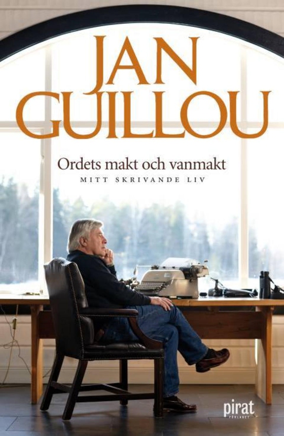 Ordets makt och vanmakt : mitt skrivande liv (e-bok) av Jan Guillou