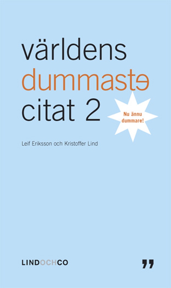 Världens dummaste citat 2 - nu ännu dummare