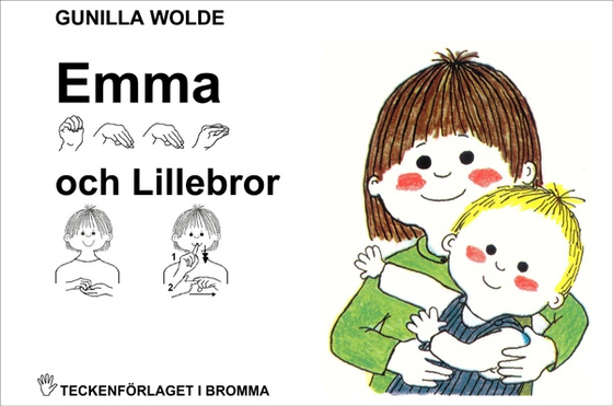 Emma och Lillebror - Barnbok med tecken för hörande barn