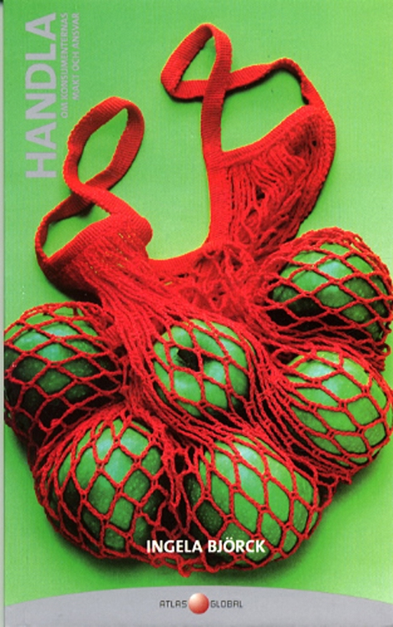 Handla - om konsumenters makt och ansvar