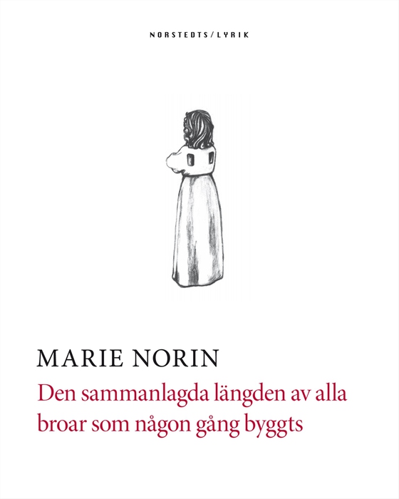 Den sammanlagda längden av alla broar som någon gång byggts (e-bok) av Marie Norin