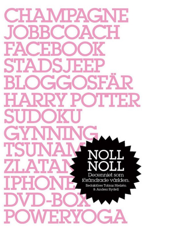 Noll Noll : Decenniet som förändrade världen