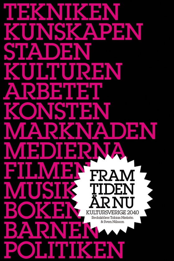 Framtiden är nu - Kultursverige år 2040