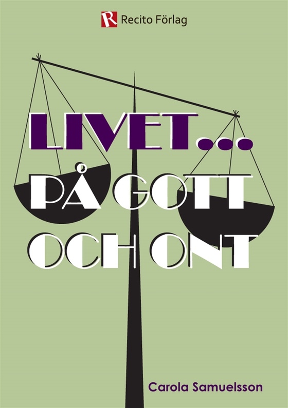 Livet... på gott och ont