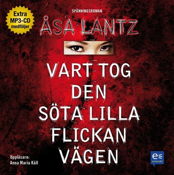 Vart tog den söta lilla flickan vägen (ljudbok) av Åsa Lantz