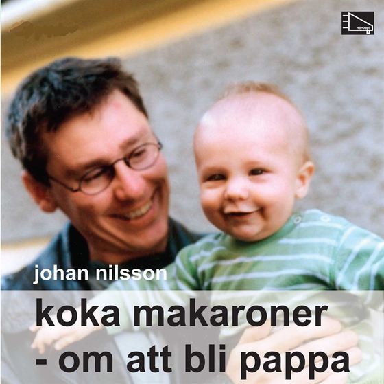 Koka makaroner : Om att bli pappa