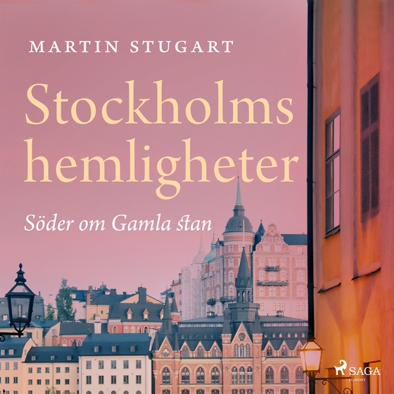Stockholms hemligheter - Söder om Gamla stan (ljudbok) av Martin Stugart
