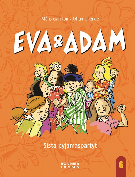 Eva & Adam. Sista pyjamaspartyt