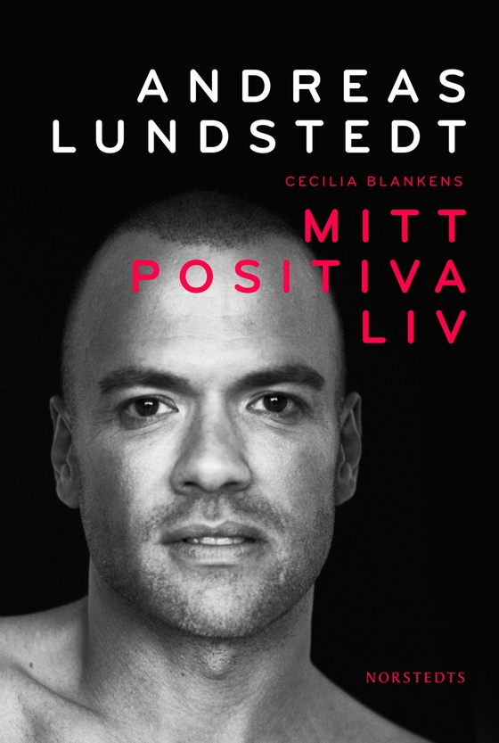 Mitt positiva liv (e-bok) av Andreas Lundstedt