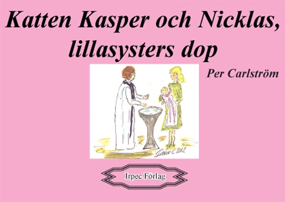 Katten Kasper och Nicklas, lillasysters dop