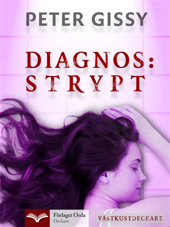 Diagnos: Strypt - Västkustdeckare (e-bok) av Peter Gissy