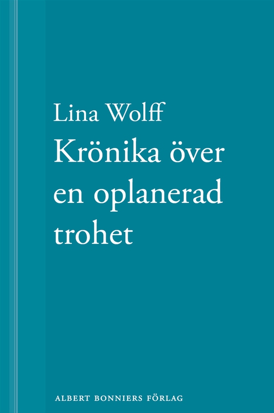 Krönika över en oplanerad trohet: En novell ur Många människor dör som du