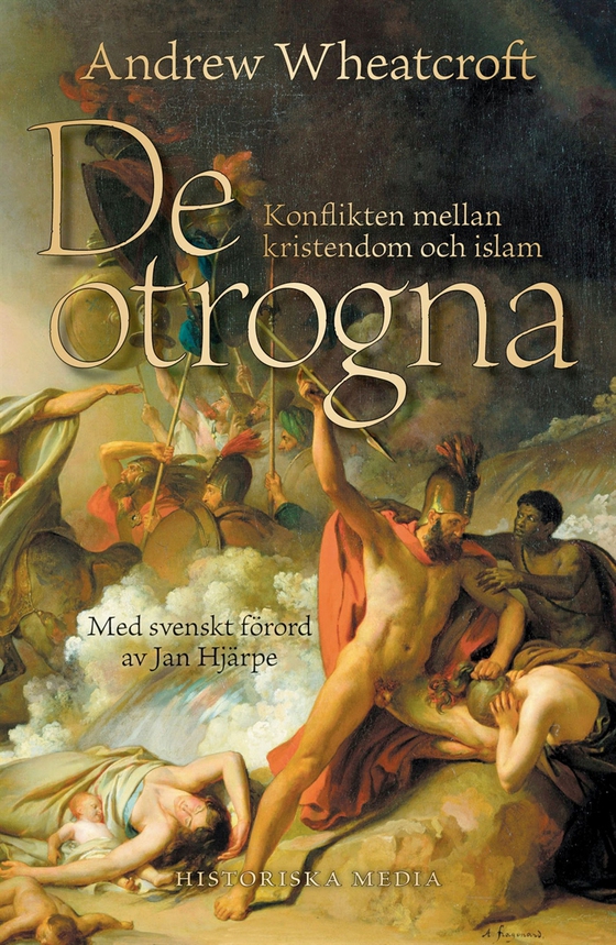 De otrogna : Konflikten mellan kristendom och islam