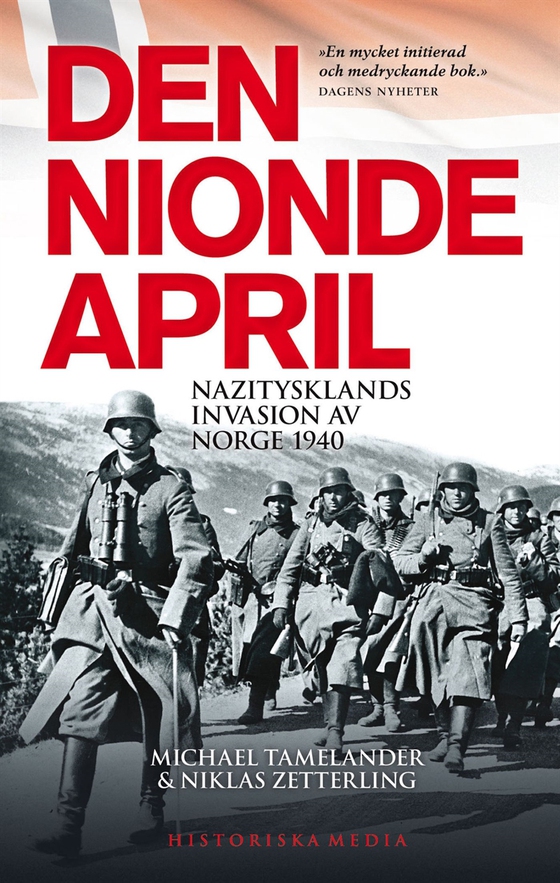 Den nionde april : Nazitysklands invasion av Norge 1940