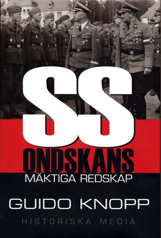 SS : ondskans mäktiga redskap