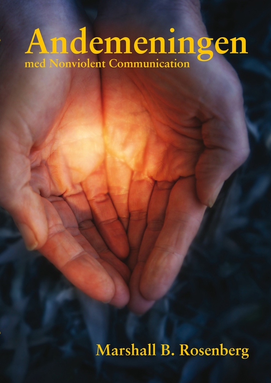 Andemeningen med Nonviolent Communication (e-bok) av Marshall B. Rosenberg