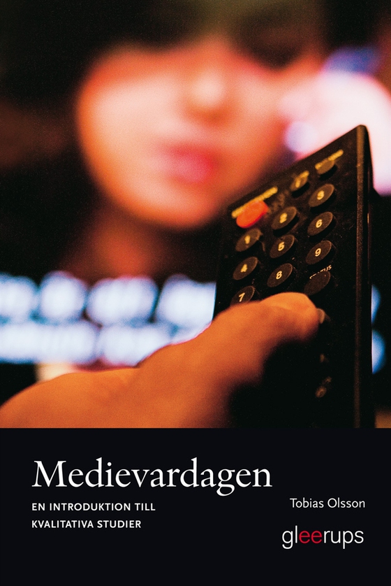 Medievardagen: En introduktion till kvalitativa studier