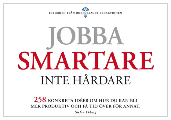 Jobba smartare - inte hårdare