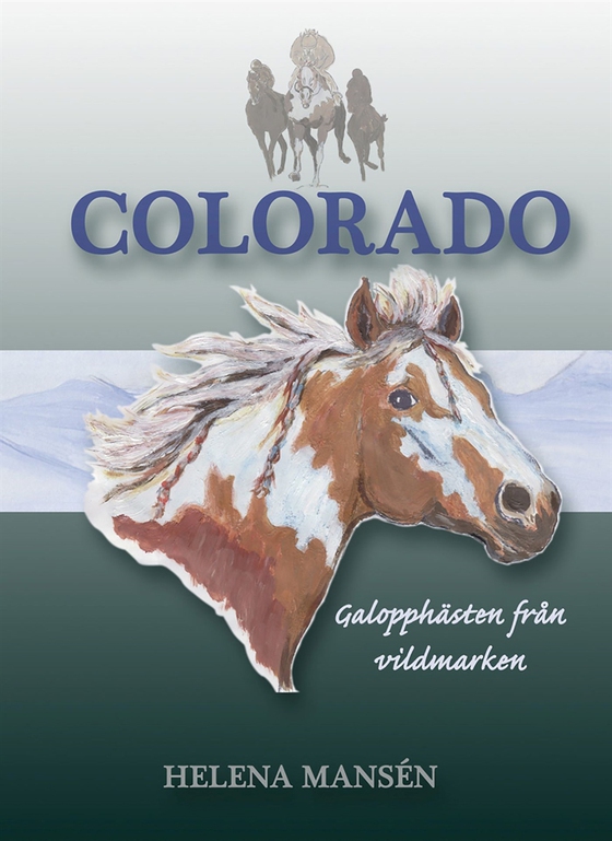COLORADO, Galopphästen från vildmarken