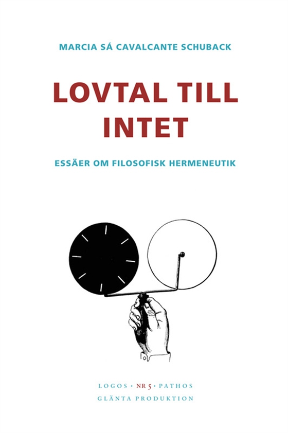 Lovtal till intet: Essäer om filosofisk hermeneutik