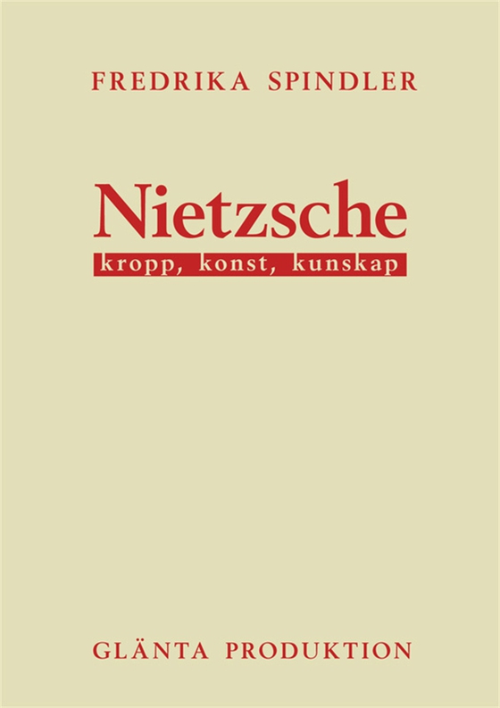 Nietzsche: kropp, konst, kunskap