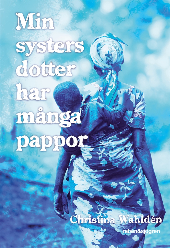 Min systers dotter har många pappor