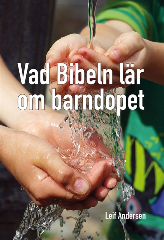Vad Bibeln lär om barndopet