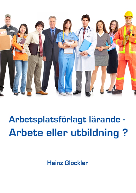 Arbetsplatsförlagt lärande - Arbete eller utbildning ?
