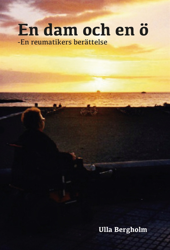 En dam och en ö - En reumatikers berättelse (e-bok) av Ulla Bergholm