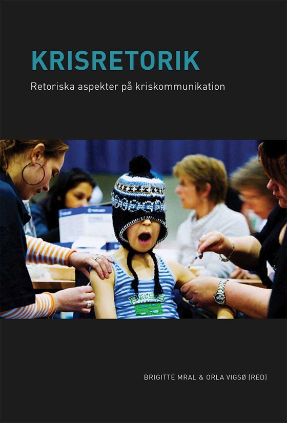 Krisretorik. Retoriska aspekter på kriskommunikation