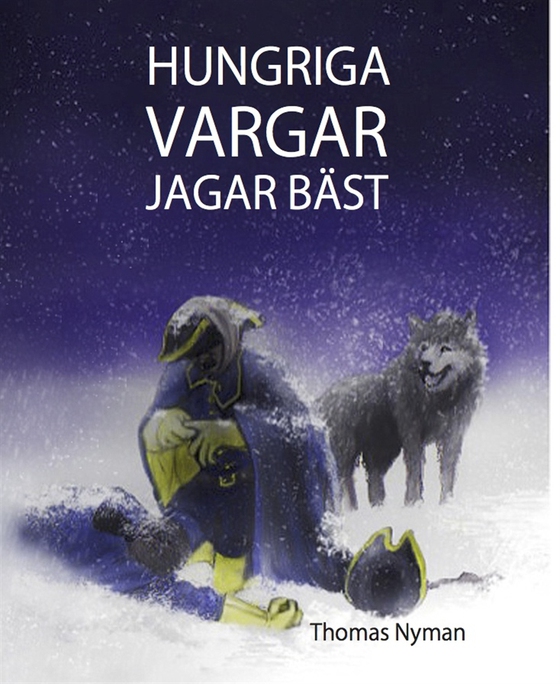 Hungriga vargar jagar bäst
