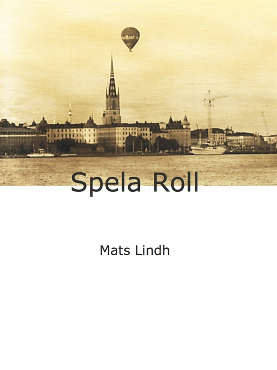 Spela Roll (e-bok) av Mats Lindh