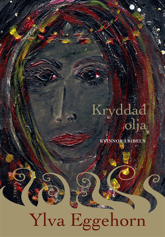 Kryddad olja - kvinnor i Bibeln