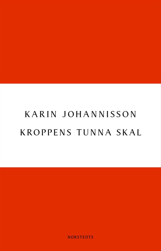 Kroppens tunna skal : Sex essäer om kropp, historia och kultur