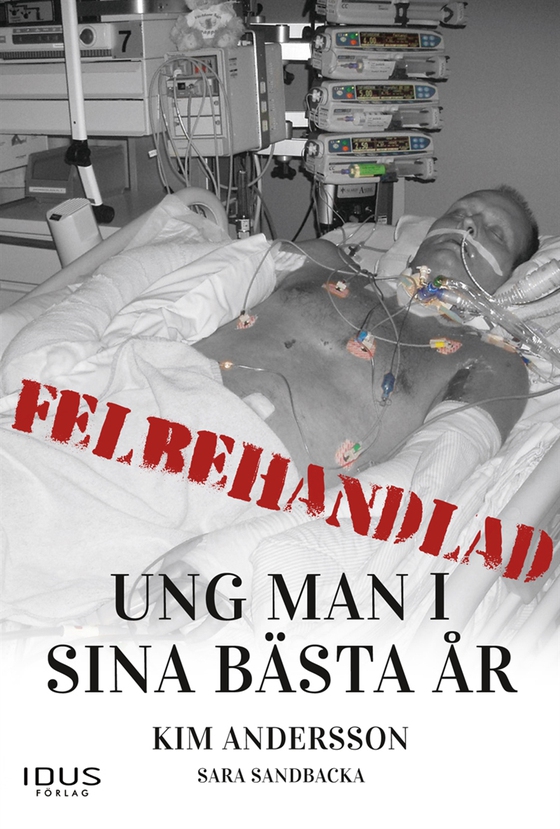 Felbehandlad ung man i sina bästa år