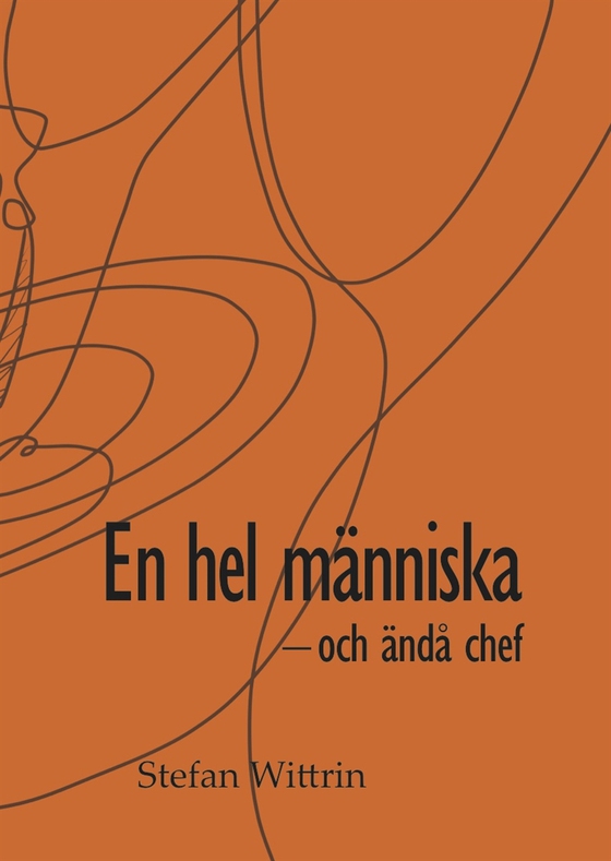 En hel människa - och ändå chef