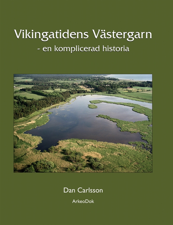 Vikingatidens Västergarn (e-bok) av Dan Carlsson