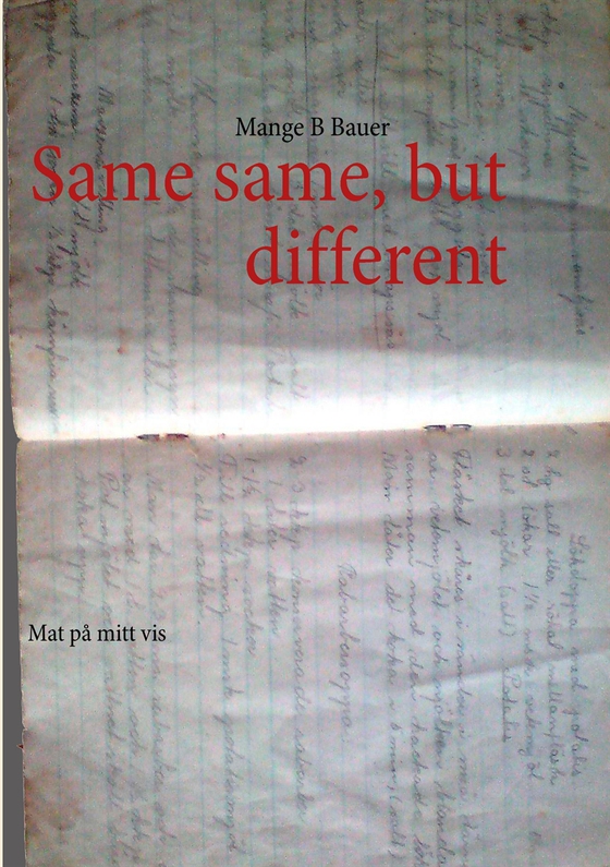 Same same but different (e-bok) av Mange B Bauer