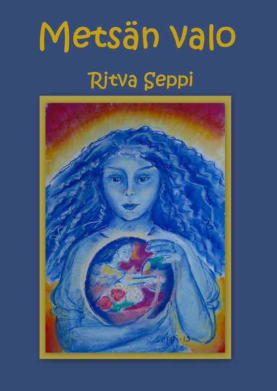 Metsän valo (e-bok) av Ritva Seppi