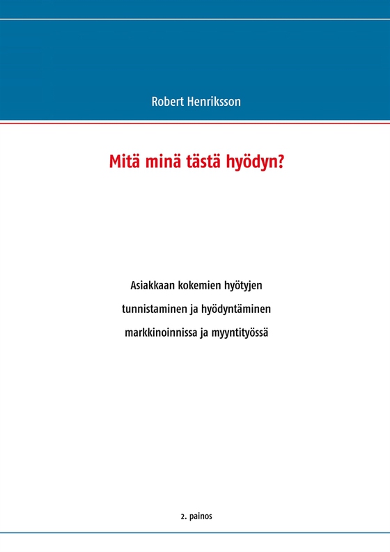 Mitä minä tästä hyödyn?