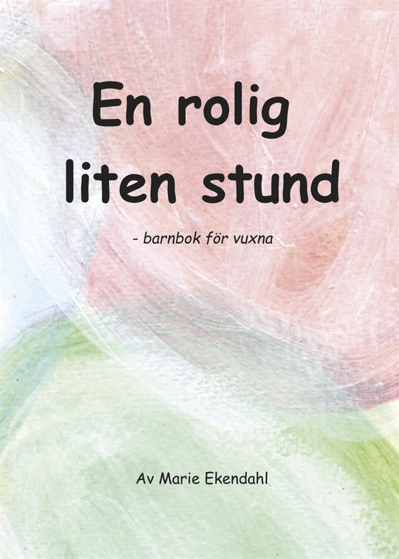En rolig liten stund - barnbok för vuxna