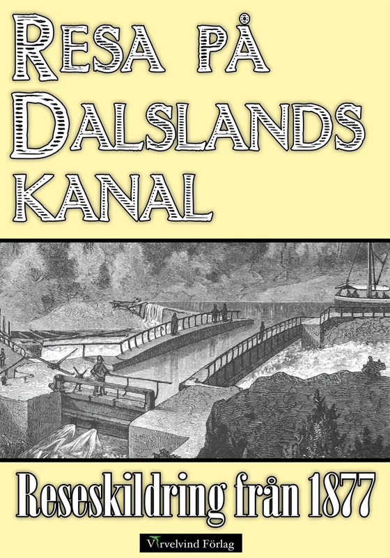 Minibok: Resa på Dalslands kanal 1877