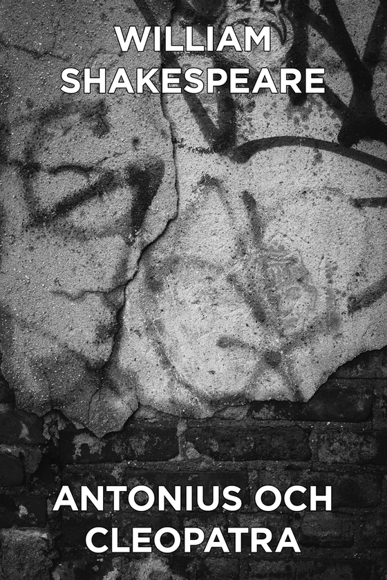 Antonius och Cleopatra - En tragedi