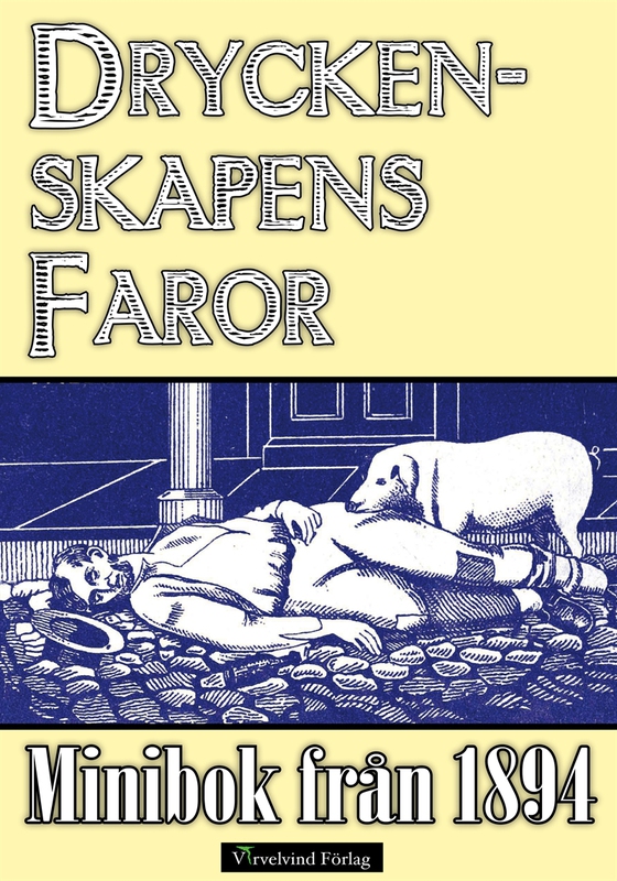 Minibok: Dryckenskapens faror 1894 (e-bok) av Johan Anders Svensson
