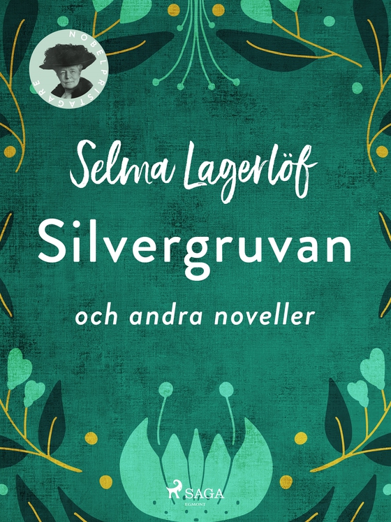 Silvergruvan och andra noveller (e-bok) av Selma Lagerlöf