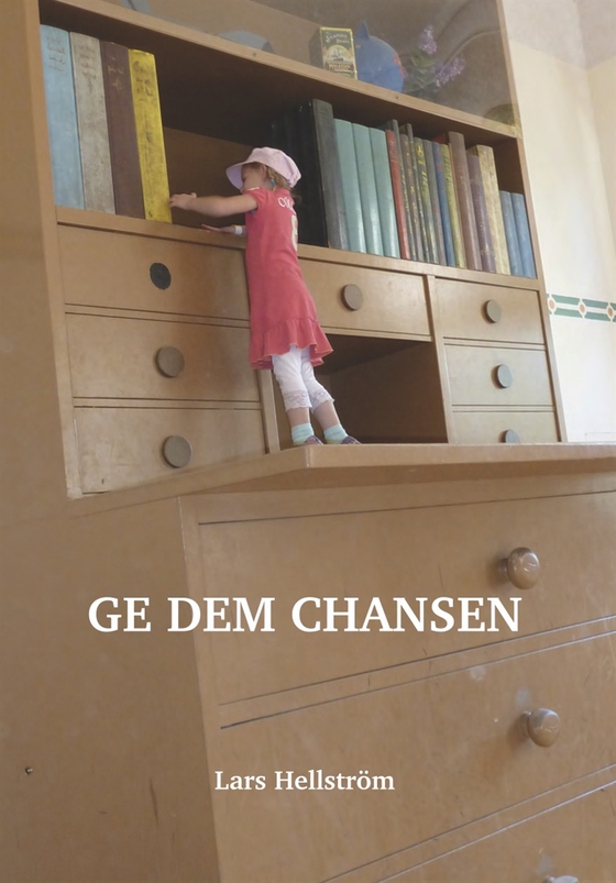 Ge dem chansen (e-bok) av Lars Hellström