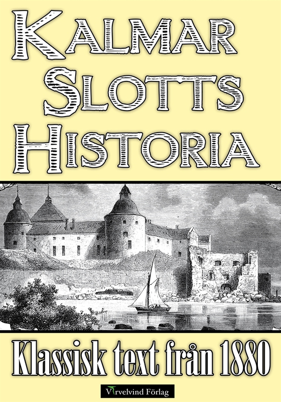 Minibok: Kalmar slotts historia (e-bok) av Eva Brag
