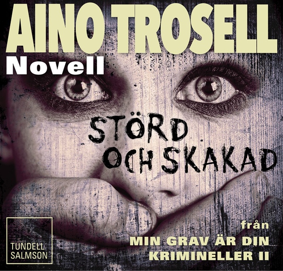 Störd och skakad, novell ur Krimineller II