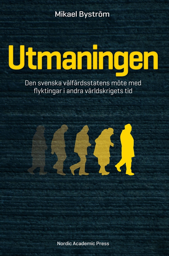 Utmaningen : den svenska välfärdsstatens möte med flyktingar i andra världskrigets tid (e-bok) av Mikael Byström