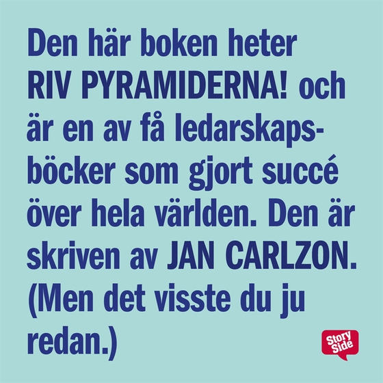 Riv Pyramiderna! : en bok om den nya människan, chefen och ledaren (ljudbok) av Jan Carlzon